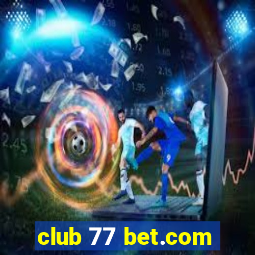 club 77 bet.com